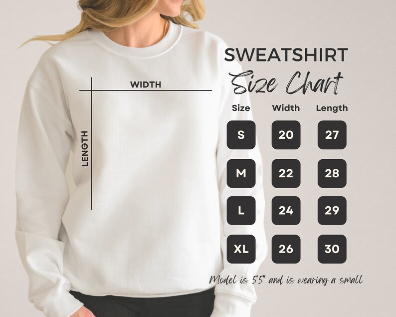 May include: A white sweatshirt with a size chart. The chart shows sizes S, M, L, and XL, with corresponding width and length measurements in inches. The model is 55 inches tall and wearing a small.