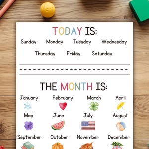May include: A printable chart with colorful text that says "TODAY IS:" and lists the days of the week. Below that, it says "THE MONTH IS:" and lists the months of the year with a corresponding icon for each month.