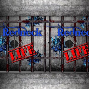 May include: Redneck for Life text in blue with a red stamp that says "Life" over a rusty metal fence with blue and white accents.