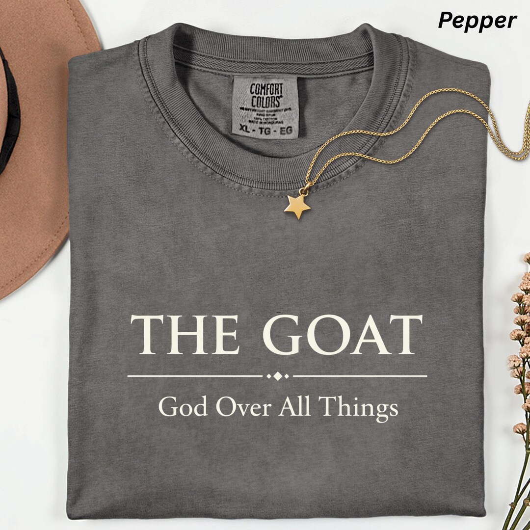 THE GOAT Text Graphic T-shirt, Minimalist Faith Shirt, God Over All ...