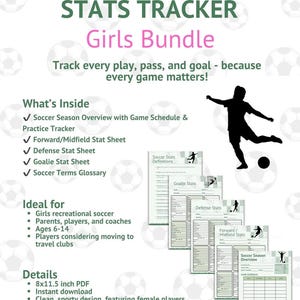 May include: Printable soccer stats tracker for girls. Includes a soccer season overview, stat sheets, and a glossary. The design is clean and sporty, with color and black & white versions. The PDF is 8x11.5 inches.