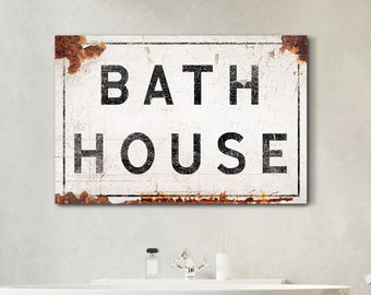 Bath House Sign Rustic Home Decor Distressed Print White Background Bathroom Powder Room Home Decor Canvas Wall Art Farmhouse Bath