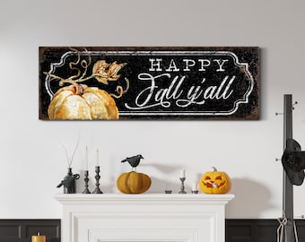 Happy Fall Y'all Sign Pumpkin Sign Rustic Halloween Wall Decor Thanksgiving Sign Fall Decorations Rustic Hello Fall Large Canvas Wall Art