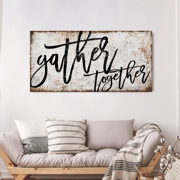 Gather Together Sign Family Gift Family Room Wall Art Living Room Wall Decor Modern Farmhouse Rustic Dining Room Decor Large Canvas Print