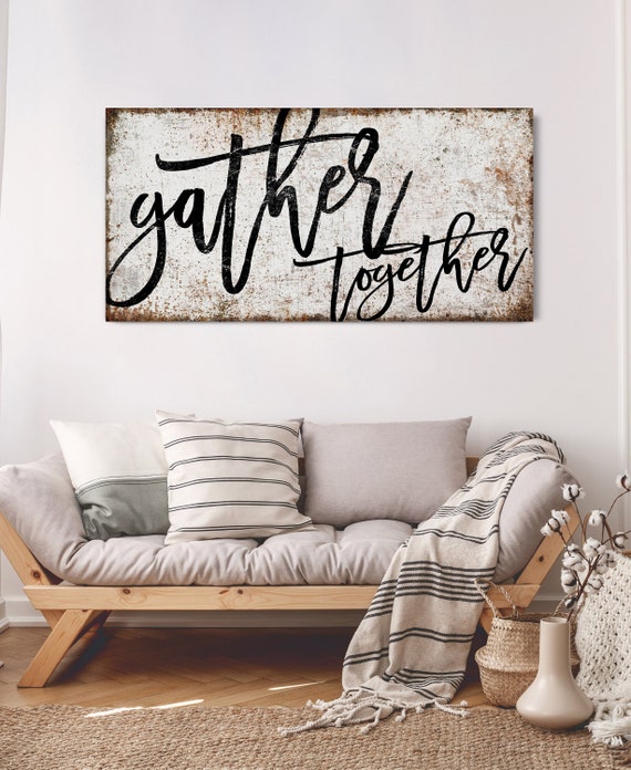 Gather Together Sign Family Gift Family Room Wall Art Living Room Wall Decor Modern Farmhouse Rustic Dining Room Decor Large Canvas Print