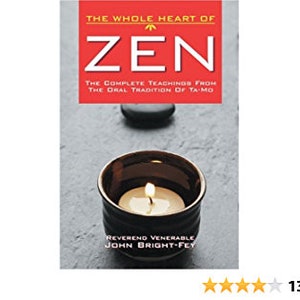 The Whole Heart of Zen: The Complete Teachings from the Oral Tradition of Ta-Mo