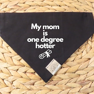 Over the Collar Dog Bandana-Graduation Bandana-My Mom/Dad is One Degree Hotter-Graduation 2023-Grad Gift-Personalized Dog Bandana