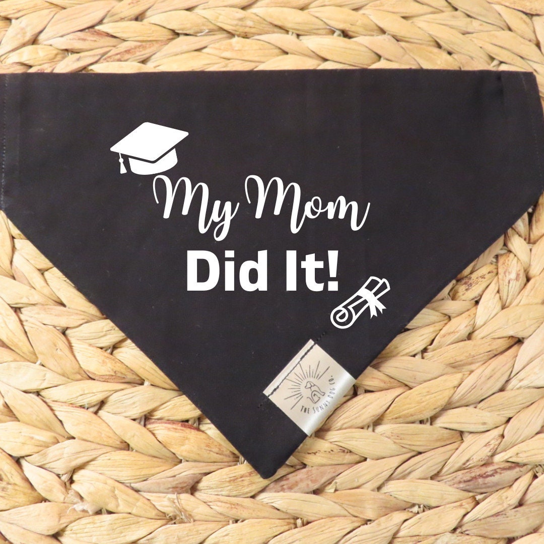Over the Collar Dog Bandanagraduation Bandanamy Mom/dad Did It