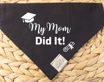 Over the Collar Dog Bandana-Graduation Bandana-My Mom/Dad Did It-Graduation 2023-Grad Gift-Personalized Dog Bandana-Customized Dog Bandana
