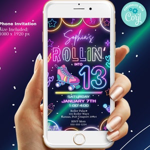 May include: A neon pink and blue phone invitation for a 13th birthday party. The invitation says "Sophia's Rollin' Into 13" with a roller skate graphic. The party is at Roller Palace on January 7th from 1:00-4:00.