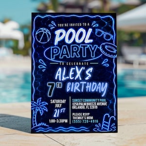 May include: A dark blue pool party invitation with neon blue text and graphics. The invitation reads "Pool Party" to celebrate Alex's 7th birthday. Includes date, time, and location details.