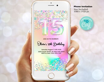 May include: A phone screen mockup showing a digital invitation for a 15th birthday party. The invitation features a holographic number 15 with a rainbow glitter background. The text reads "Join us to celebrate Oliwia's 15th Birthday" with the date, time, location, and RSVP information.