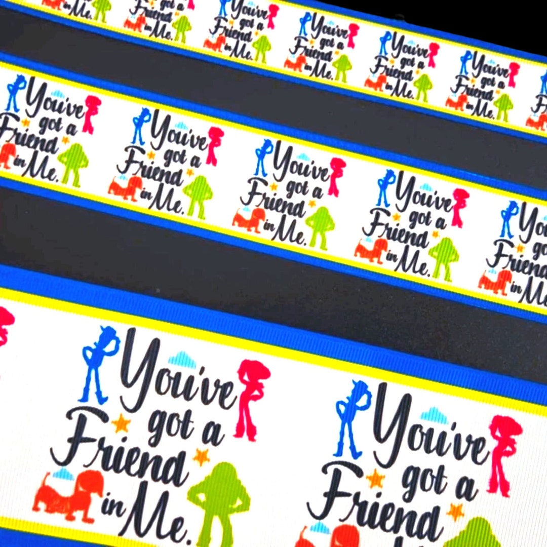 You've Got A Friend in Me Character Not Wired Multiple Sizes Printed ...