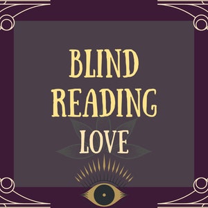 LOVE Blind Reading | Psychic Reading | Same Day Delivery | Tarot Reading | Spiritual Advice | Clairvoyant