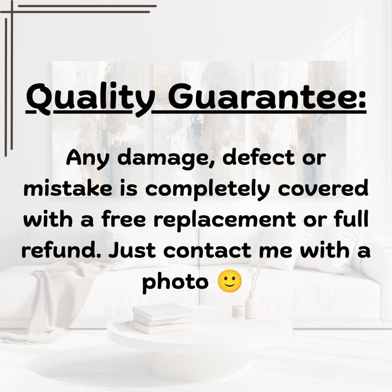 May include: A white graphic with black text that reads: Quality Guarantee: Any damage, defect or mistake is completely covered with a free replacement or full refund. Just contact me with a photo. The text is centered on a light background.