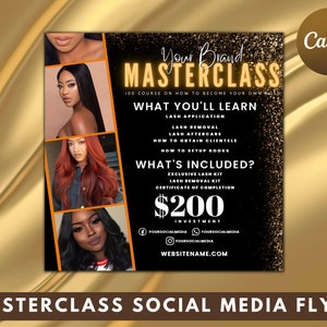 May include: A black and gold social media flyer for a lash extension masterclass. The flyer features a photo of three women with different hairstyles and the text "Your Brand Masterclass 100 Course on How to Become Your Own Boss What You'll Learn Lash Application Lash Removal Lash Aftercare How to Obtain Clientele How to Setup Books What's Included? Exclusive Lash Kit Lash Removal Kit Certificate of Completion $200 Investment YOURSOCIALMEDIA YOURSOCIALMEDIA YOURSOCIALMEDIA WEBSITENAME.COM"