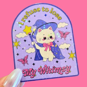 Refuse to Lose My Whimsy Holographic Cat Sticker / Waterproof Cup Decal image 1