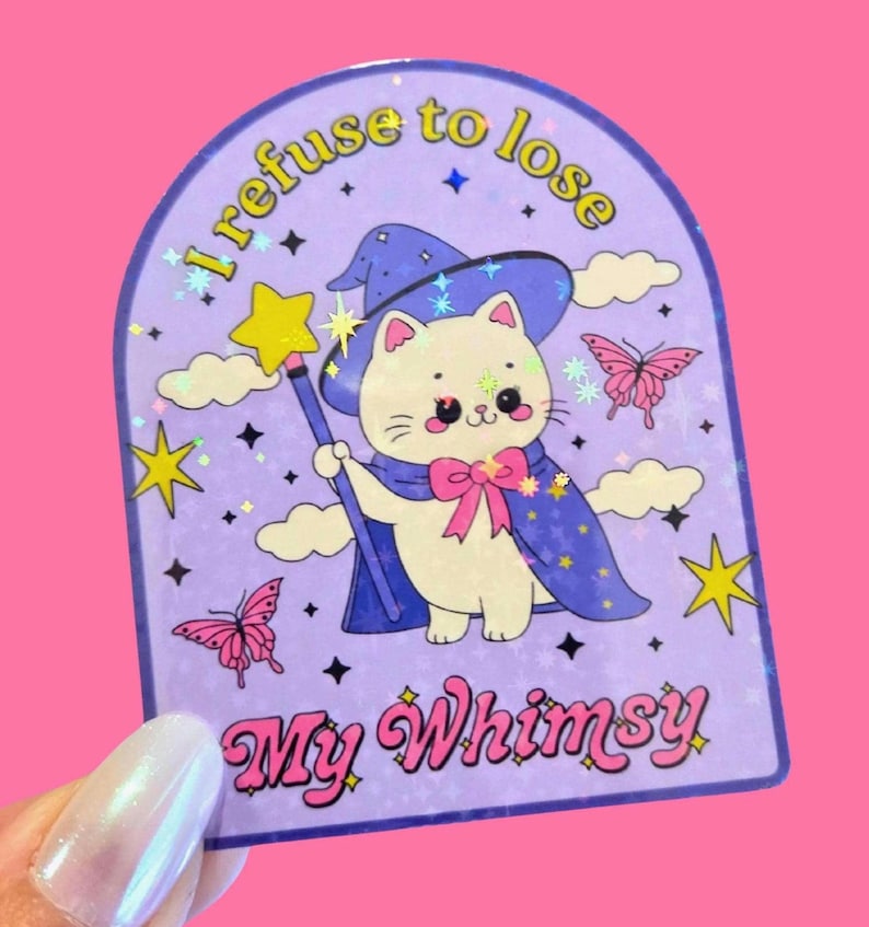 Refuse to Lose My Whimsy Holographic Cat Sticker / Waterproof Cup Decal image 1