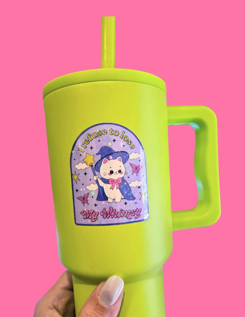 Refuse to Lose My Whimsy Holographic Cat Sticker / Waterproof Cup Decal image 2