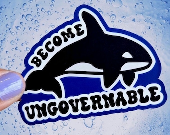 Become Ungovernable Orca Whale Sticker - Waterproof Cup Decal