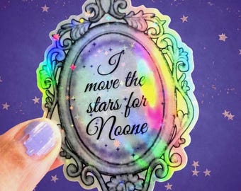 I Move The Stars For Noone Holographic Sticker / Labyrinth Movie / Waterproof Cup Decal