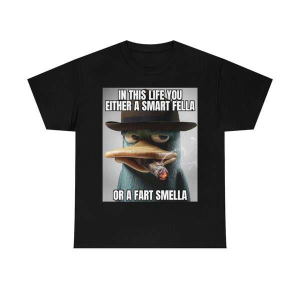 Perry Platypus Youre Either a Smart Fella or a Fart Smella Funny T-shirt