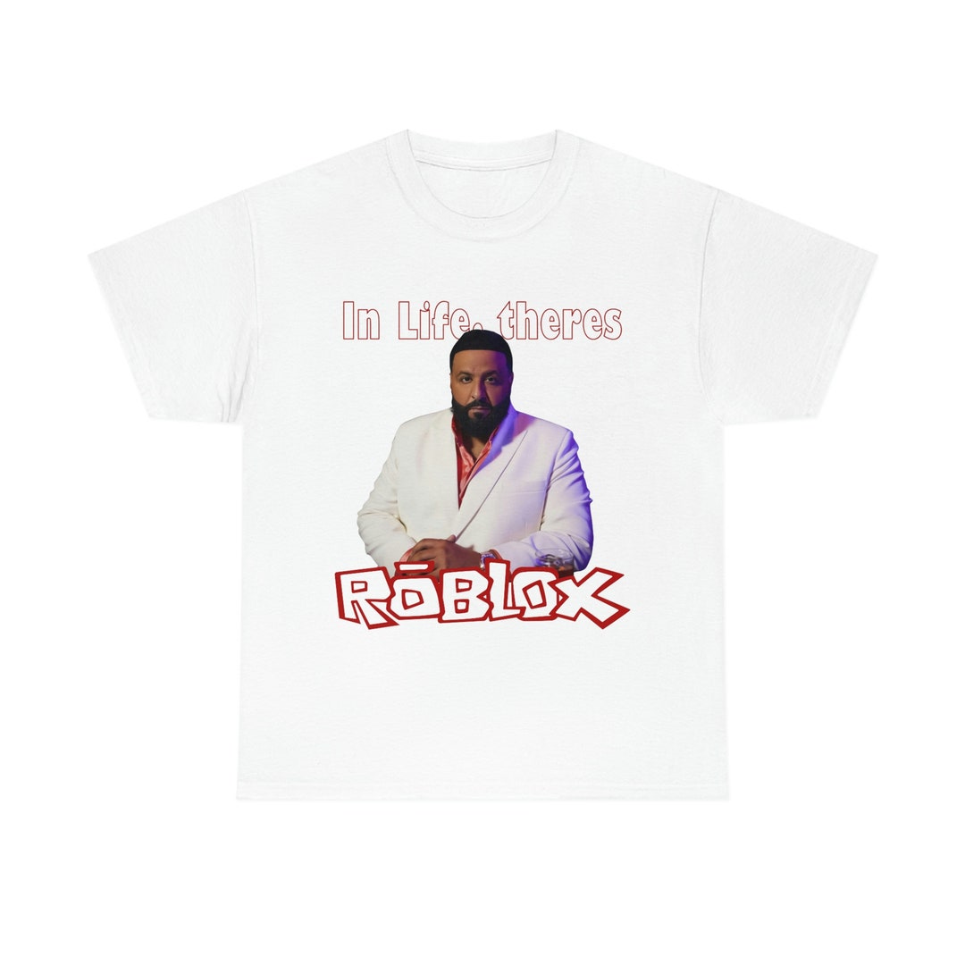 A vida é Roblox-Unisex DJ Khaled T-shirt, camisa engraçada