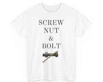 Funny Mechanical Hardware Unisex Heavy Cotton Tee, Screw, Nut, & Bolt Design, Engineering Gift Shirt, Industrial Style Top, Workshop Tshirt