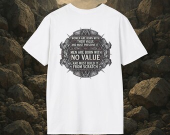 Homens constroem seu valor, mulheres nascem com valor. Camiseta com frase inspiradora sobre autoconfiança | Camiseta motivacional MGTOW pela igualdade de gênero