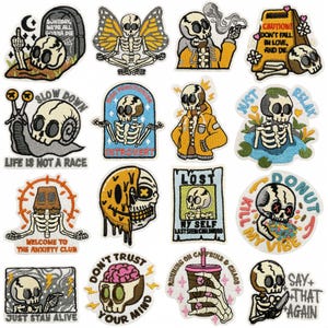 May include: A collection of embroidered patches featuring skeleton designs. The patches include phrases like "Someday, We're All Gonna Die," "Caution: Don't Fall in Love, and Die," and "Just Stay Alive." The patches are in various colors, including black, white, yellow, and blue.