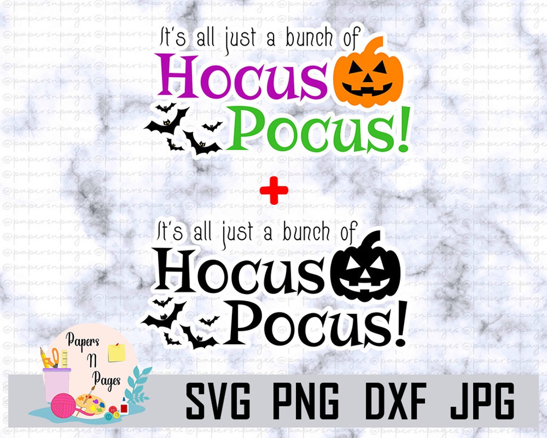Its All Just a Bunch of Hocus Pocus SVG File for Cricut & Silhouette ...