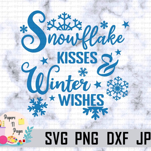 Snowflake Kisses & Winter Wishes SVG, Christmas Winter Wishes SVG, Cut File, Sublimation,  Digital Download(svg/png/jpg/dxf)