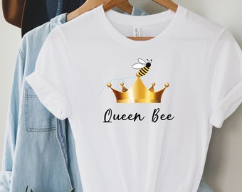Queen Bee Shirt, Bee TShirt, Honeybee T-Shirt, Queen Bee T-Shirt, Gift for Her, Gift for Mom, Honey Bee T-Shirt, Bee T-Shirt, Garden T-Shirt