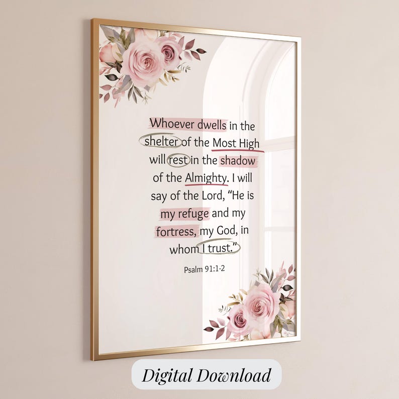 Puede incluir: Una descarga digital imprimible con un dise&ntilde;o floral rosa y un vers&iacute;culo b&iacute;blico del Salmo 91:1-2. El vers&iacute;culo dice: "El que habita en el abrigo del Alt&iacute;simo morar&aacute; bajo la sombra del Omnipotente. Dir&eacute; al Se&ntilde;or: &laquo;Mi refugio y mi fortaleza, mi Dios, en quien conf&iacute;o!"