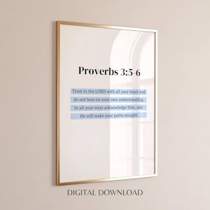 May include: A framed print with the text "Proverbs 3:5-6" and a quote from the Bible. The text is in black on a white background, with a gold frame. The words "DIGITAL DOWNLOAD" are at the bottom.
