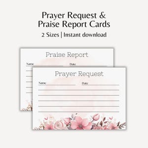 May include: Two printable report cards with the text "Prayer Request & Praise Report Cards". The cards are white with floral accents and lines for writing. The text "Praise Report" and "Prayer Request" are visible.