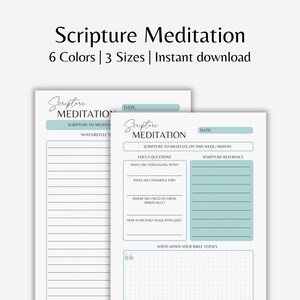 May include: Two printable Scripture Meditation journals in light teal and white. The journals feature prompts for reflection, focus questions, and scripture references. The image text reads "Scripture Meditation, 6 Colours | 3 Sizes | Instant download."