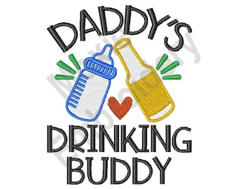 Daddy&#39;s Drinking Buddy - Machine Embroidery Design, Baby Feeding Bottle, Beer Bottle, Humorous Embroidery, Drinking Buddies Design