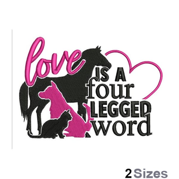 Love Is A Four Legged Word - Machine Embroidery Design, Horse Love Embroidery Pattern, Love My Cat & Dog Embroidery Design