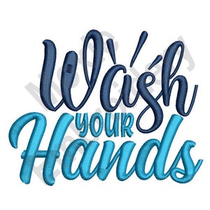 Wash Your Hands - Machine Embroidery Design, Hand Washing Saying Embroidery Pattern