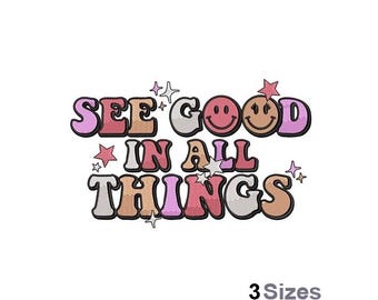 Può includere: Un design retrò colorato con il testo "See Good In All Things" in lettere rosa, arancio e gialle. Due facce sorridenti sono incluse nel design.