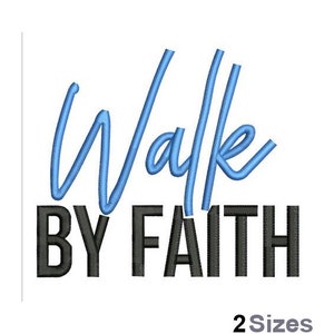 May include: Embroidered design with the text "Walk by Faith" in blue and black lettering. The word "Walk" is in a cursive font and is blue. The words "by Faith" are in a block font and are black.