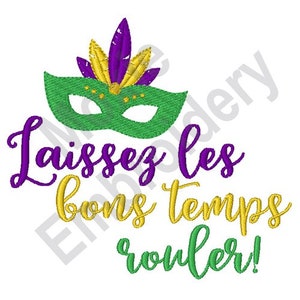 Laissez Les Bons Temps Rouler - motif de broderie Machine, motif de broderie masque de carnaval, broderie célébration de Mardi Gras, Cajun Français
