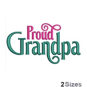 Proud Grandpa - Machine Embroidery Design - 2 Sizes, Proud Grandfather ...