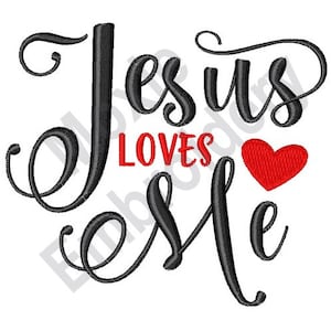 Jesus Loves Me - Machine Embroidery Design, Jesus Love Embroidery Design, Jesus Christ Embroidery Design, Religious Saying Embroidery Design