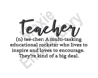 Definition Of A Teacher - Machine Embroidery Design, Educational Rockstar Embroidery Design, Kind Of A Big Deal, School Teacher Embroidery