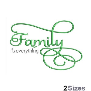 Family Is Everything - Machine Embroidery Design, Family Saying Embroidery Design