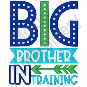 Big Brother In Training - Machine Embroidery Design, Older Sibling Embroidery Pattern, Brother Embroidery Design
