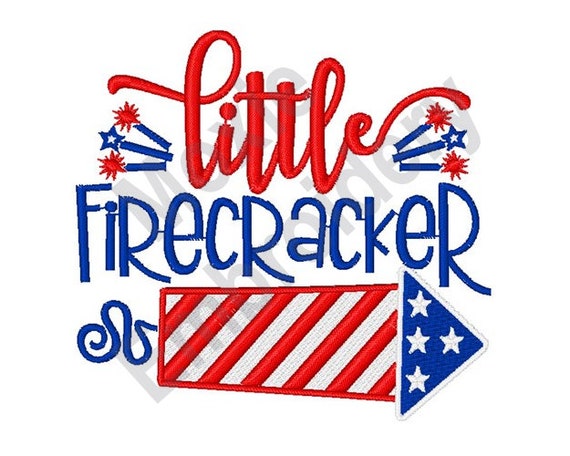 Little Firecracker - Machine Embroidery Design, Patriotic American Embroidery Pattern, July 4th Fireworks Embroidery, USA Holiday Design