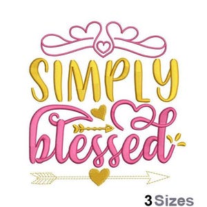 Simply Blessed - Machine Embroidery Design - 3 Sizes, Blessing Embroidery Pattern, Lettering Embroidery Design